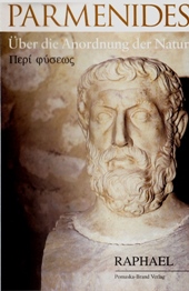 Parmenides - Über die Anordnung der Natur