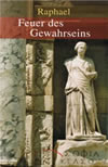 Raphael – Feuer des Gewahrseins