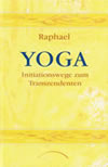 Yoga - Initiationswege zum Transzendenten Yoga - Initiationswege zum Transzendenten
